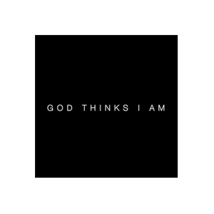 God Thinks I Am brand logo for godthinksiam.com