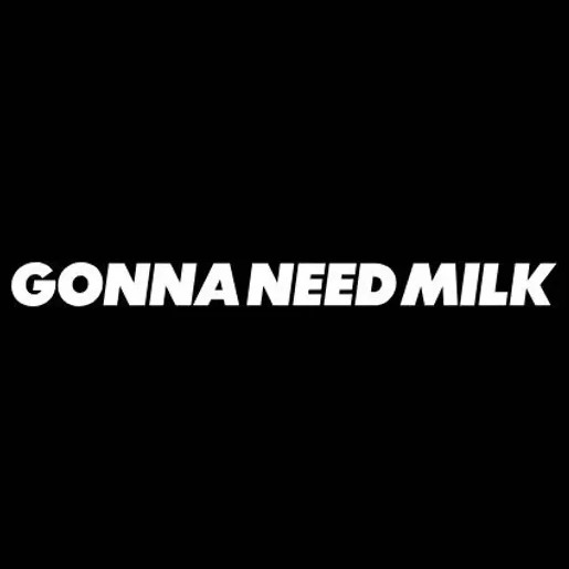 Gonna Need Milk brand logo for gonnaneedmilk.com
